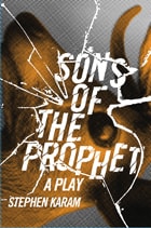 cover of Sons of the Prophet: A Play