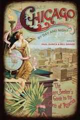 cover of Chicago by Day and Night: The Pleasure Seeker's Guide to the Paris of America