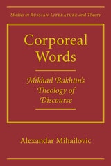 cover of Corporeal Words: Mikhail Bakhtins Theology Discourse