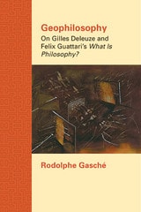 cover of Geophilosophy: On Gilles Deleuze and Felix Guattari's What Is Philosophy?