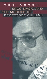 cover of Eros, Magic, and the Murder of Professor Culianu