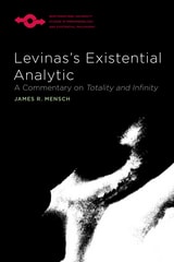cover of Levinas's Existential Analytic: A Commentary on Totality and Infinity
