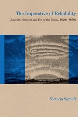 cover of The Imperative of Reliability: Russian Prose on the Eve of the Novel, 1820s-1850s