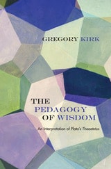 cover of The Pedagogy of Wisdom: An Interpretation of Plato's Theaetetus