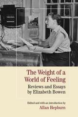 cover of The Weight of a World of Feeling: Reviews and Essays by Elizabeth Bowen