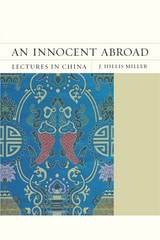 cover of An Innocent Abroad: Lectures in China