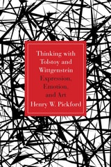 cover of Thinking with Tolstoy and Wittgenstein: Expression, Emotion, and Art