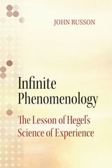 cover of Infinite Phenomenology: The Lessons of Hegel's Science of Experience