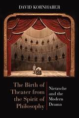 cover of The Birth of Theater from the Spirit of Philosophy: Nietzsche and the Modern Drama