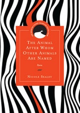cover of The Animal After Whom Other Animals Are Named: Poems