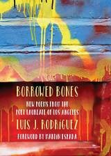 cover of Borrowed Bones: New Poems from the Poet Laureate of Los Angeles
