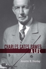 cover of Charles Gates Dawes: A Life