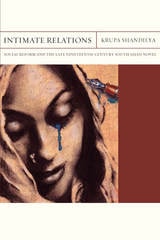 cover of Intimate Relations: Social Reform and the Late Nineteenth-Century South Asian Novel