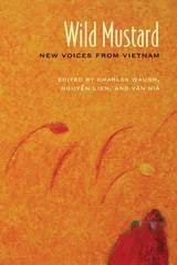 cover of Wild Mustard: New Voices from Vietnam