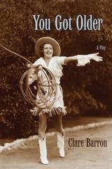 cover of You Got Older: A Play