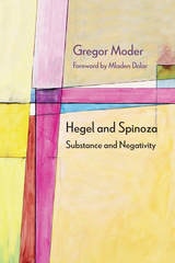 cover of Hegel and Spinoza: Substance and Negativity