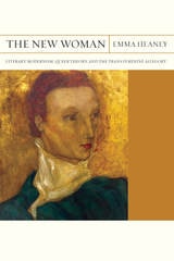 cover of The New Woman: Literary Modernism, Queer Theory, and the Trans Feminine Allegory