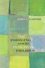 cover of The Emerging Good in Plato's Philebus