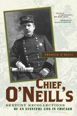cover of Chief O'Neill's Sketchy Recollections of an Eventful Life in Chicago