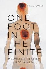 cover of One Foot in the Finite: Melville's Realism Reclaimed