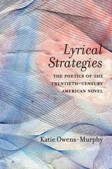 cover of Lyrical Strategies: The Poetics of the Twentieth-Century American Novel