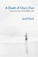 cover of A Death of One's Own: Literature, Law, and the Right to Die