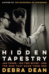 cover of Hidden Tapestry: Jan Yoors, His Two Wives, and the War That Made Them One