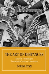 cover of The Art of Distances: Ethical Thinking in Twentieth-Century Literature