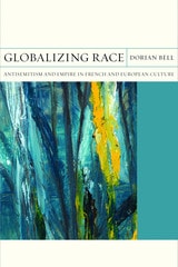 cover of Globalizing Race: Antisemitism and Empire in French and European Culture