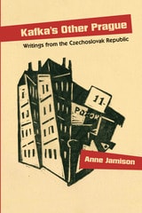 cover of Kafka’s Other Prague: Writings from the Czechoslovak Republic