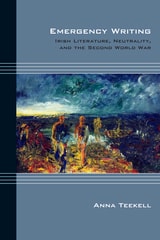 cover of Emergency Writing: Irish Literature, Neutrality, and the Second World War