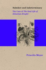cover of Nabokov and Indeterminacy: The Case of The Real Life of Sebastian Knight