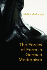 cover of The Forces of Form in German Modernism