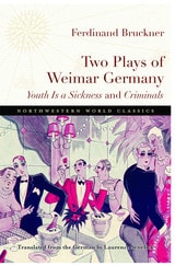 cover of Two Plays of Weimar Germany: Youth Is a Sickness and Criminals