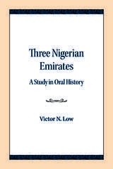 cover of Three Nigerian Emirates: A Study in Oral History