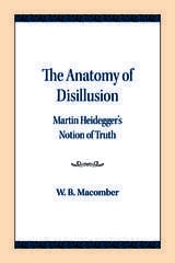 cover of The Anatomy of Disillusion: Martin Heidegger's Notion of Truth