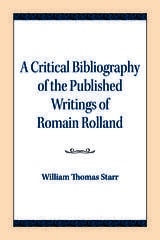 cover of A Critical Bibliography of the Published Writings of Romain Rolland