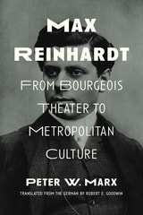 cover of Max Reinhardt: From Bourgeois Theater to Metropolitan Culture