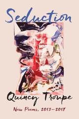 cover of Seduction: New Poems, 2013-2018
