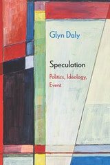 cover of Speculation: Politics, Ideology, Event