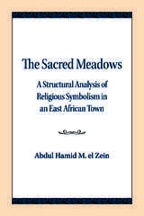 cover of The Sacred Meadows: A Structural Analysis of Religious Symbolism in an East African Town