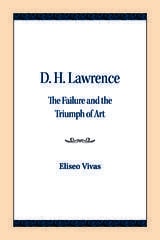 cover of D. H. Lawrence: The Failure and the Triumph of Art