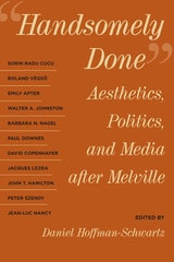 cover of Handsomely Done: Aesthetics, Politics, and Media after Melville
