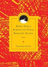 cover of Some Girls Survive on Their Sorcery Alone: Poems