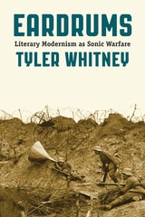 cover of Eardrums: Literary Modernism as Sonic Warfare