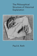cover of The Philosophical Structure of Historical Explanation