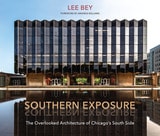 cover of Southern Exposure: The Overlooked Architecture of Chicago's South Side