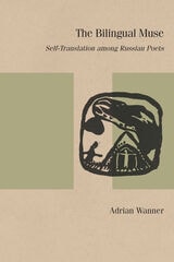 cover of The Bilingual Muse: Self-Translation among Russian Poets