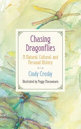cover of Chasing Dragonflies: A Natural, Cultural, and Personal History
