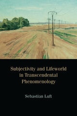 cover of Subjectivity and Lifeworld in Transcendental Phenomenology